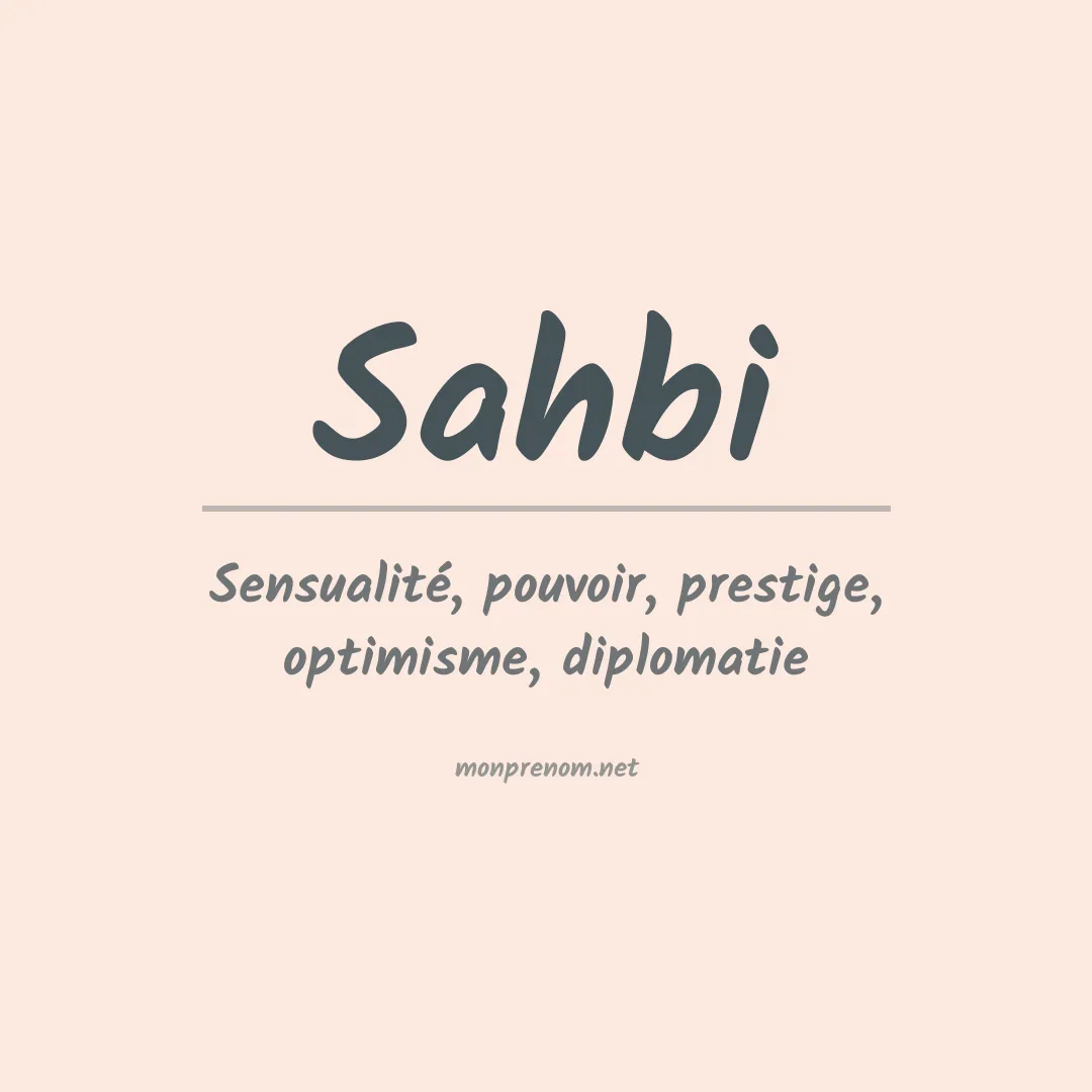 Signification du prénom Sahbi
