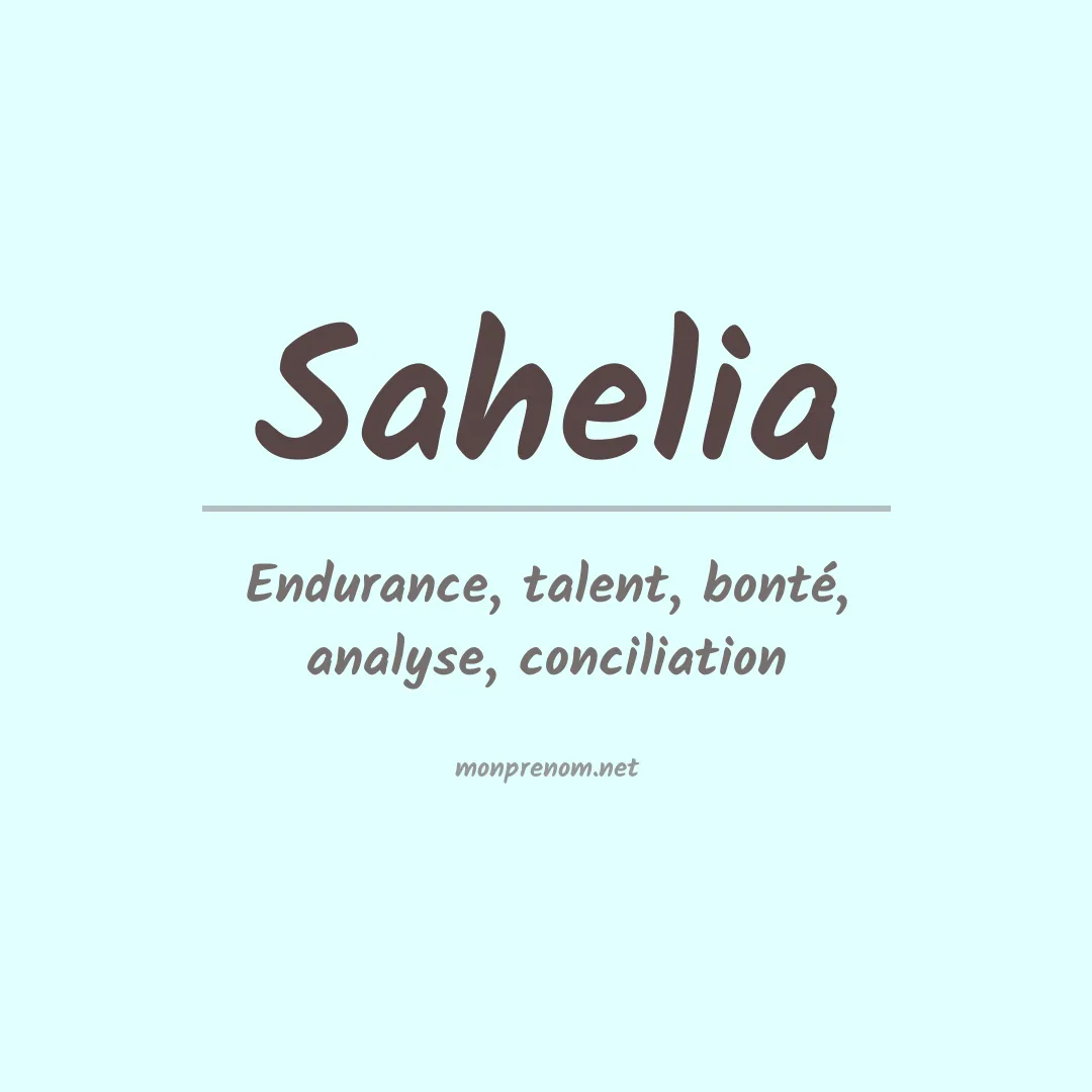 Signification du prénom Sahelia