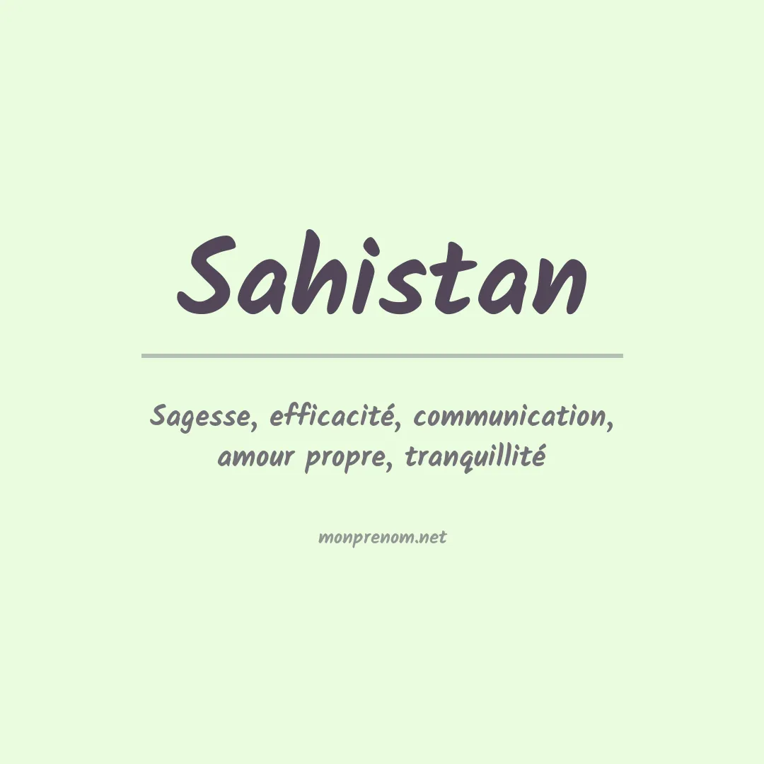 Signification du prénom Sahistan