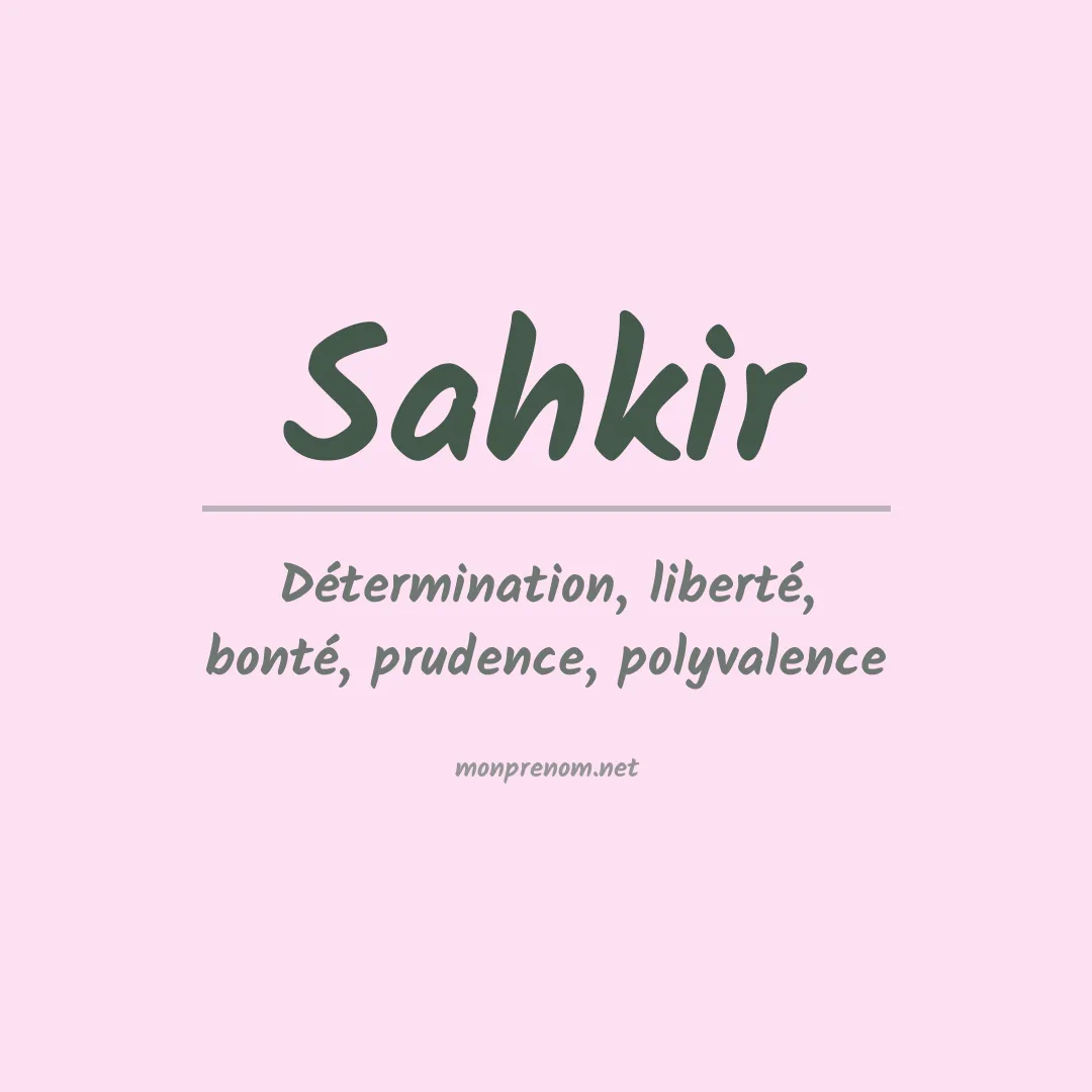 Signification du prénom Sahkir