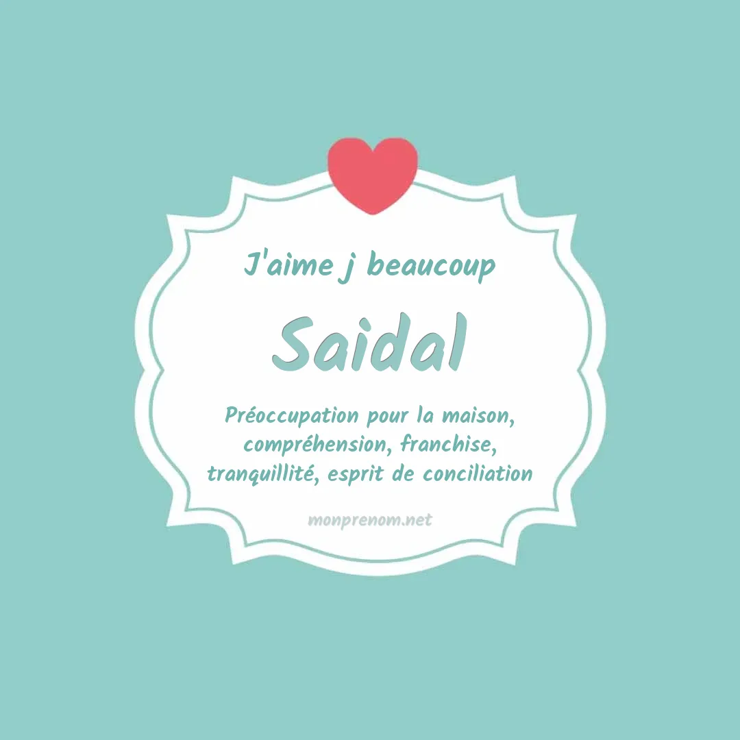 J'aime beaucoup Saidal