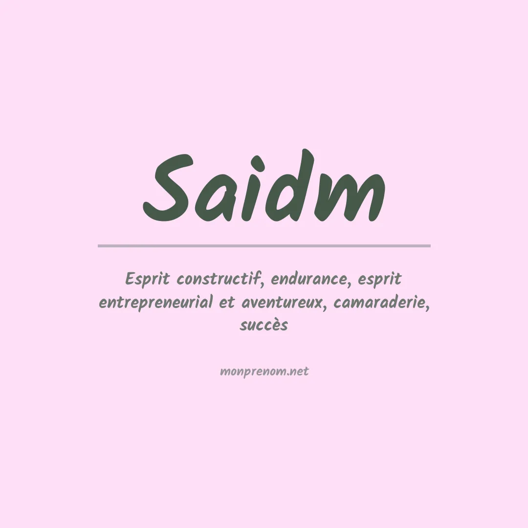 Signification du prénom Saidm