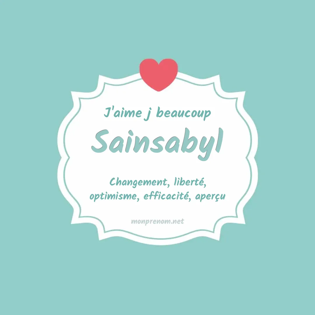 J'aime beaucoup Sainsabyl