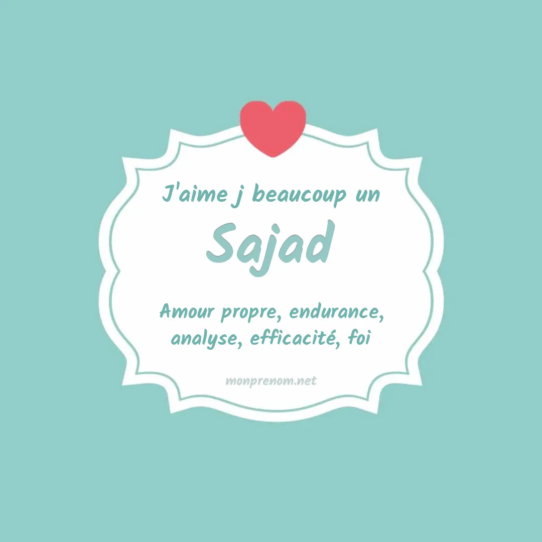 J'aime beaucoup Sajad