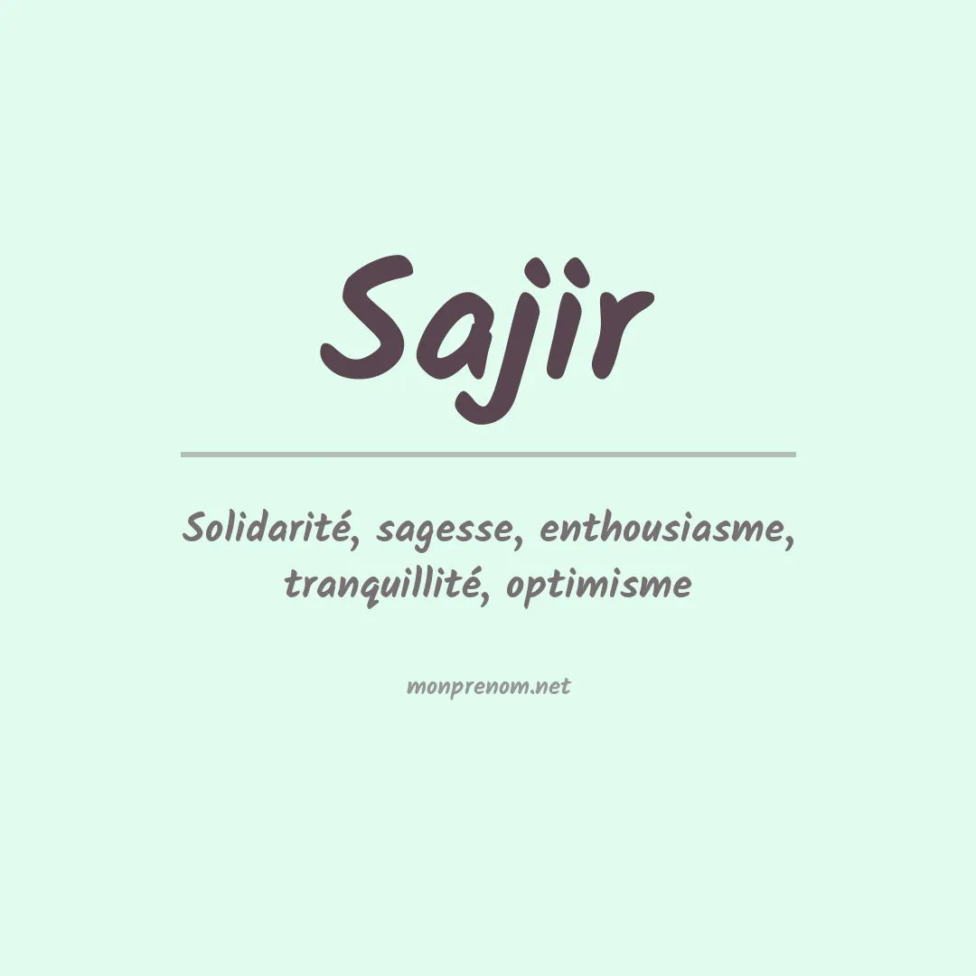 Signification du prénom Sajir
