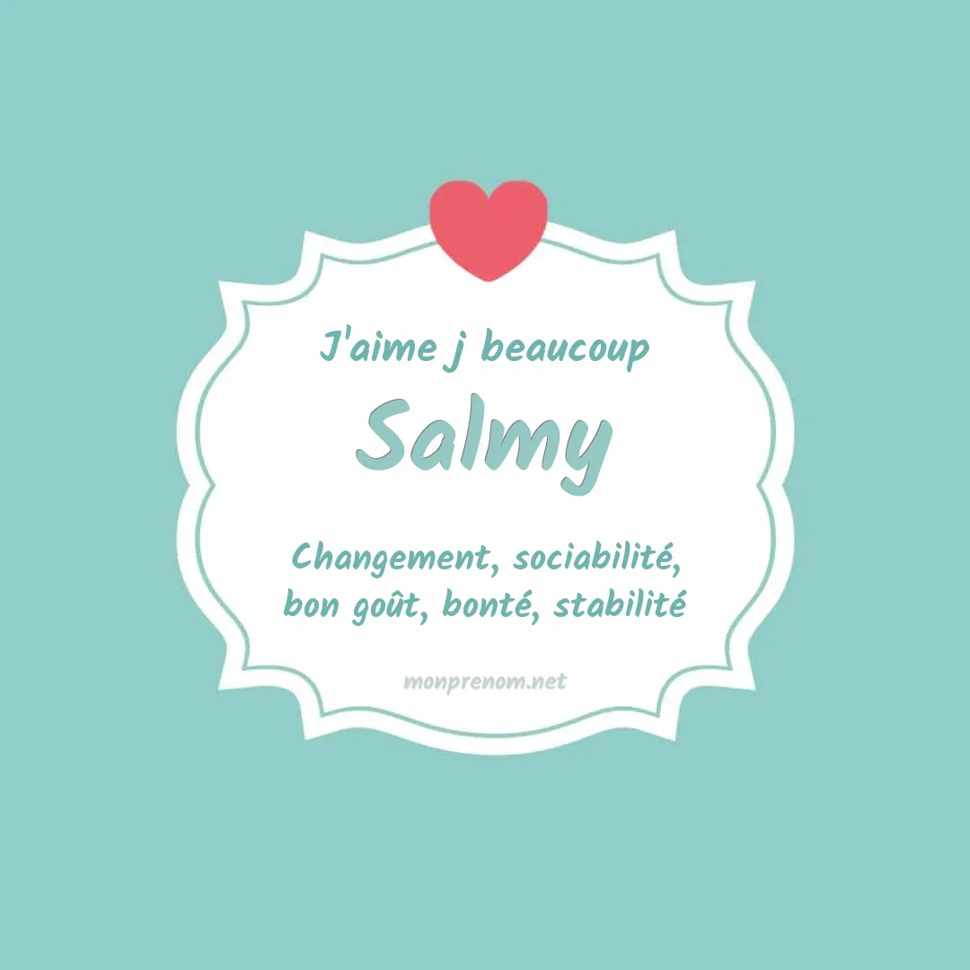 J'aime beaucoup Salmy