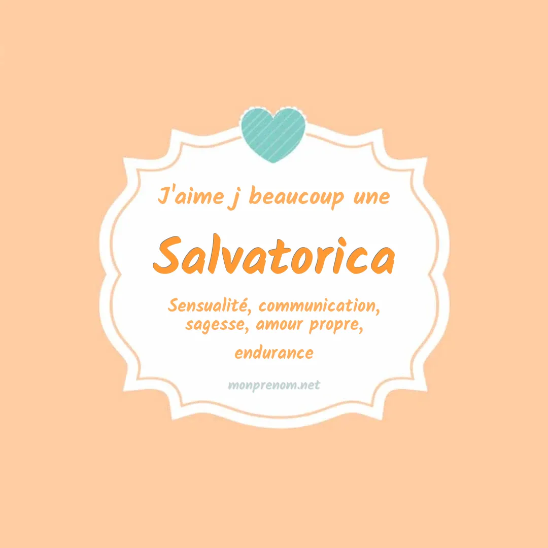 J'aime beaucoup Salvatorica