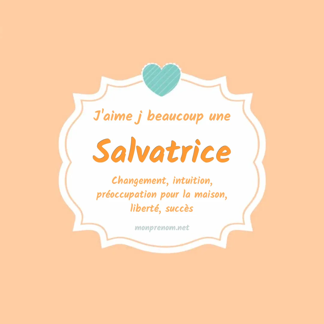 J'aime beaucoup Salvatrice