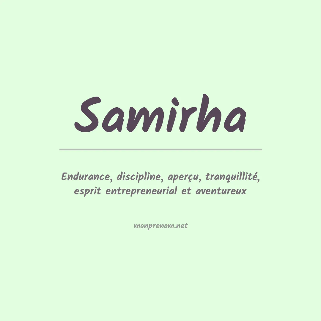 Signification du prénom Samirha