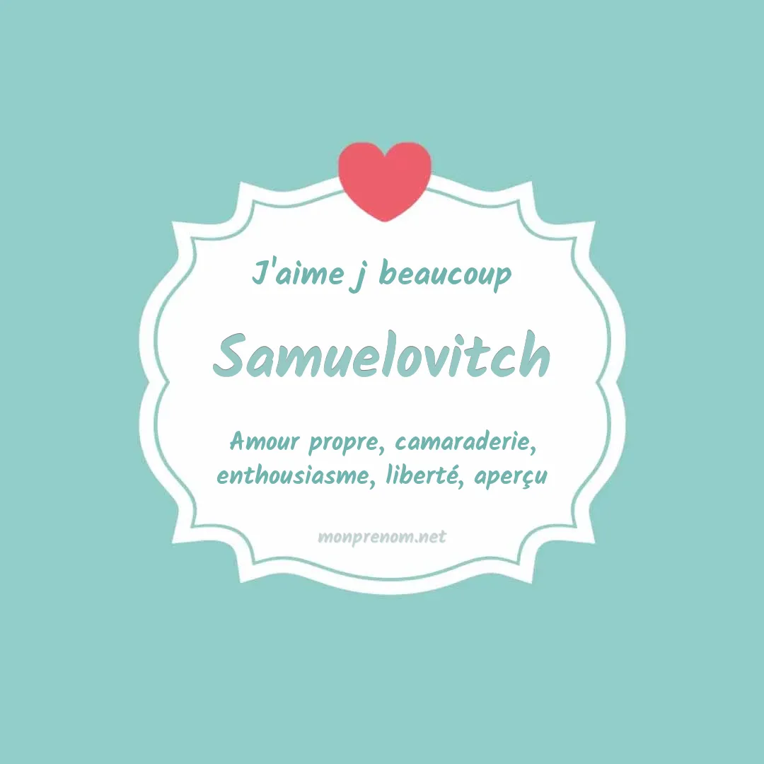J'aime beaucoup Samuelovitch