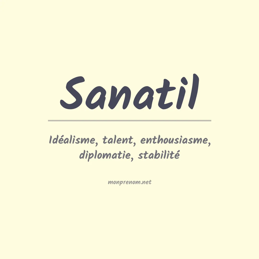 Signification du prénom Sanatil