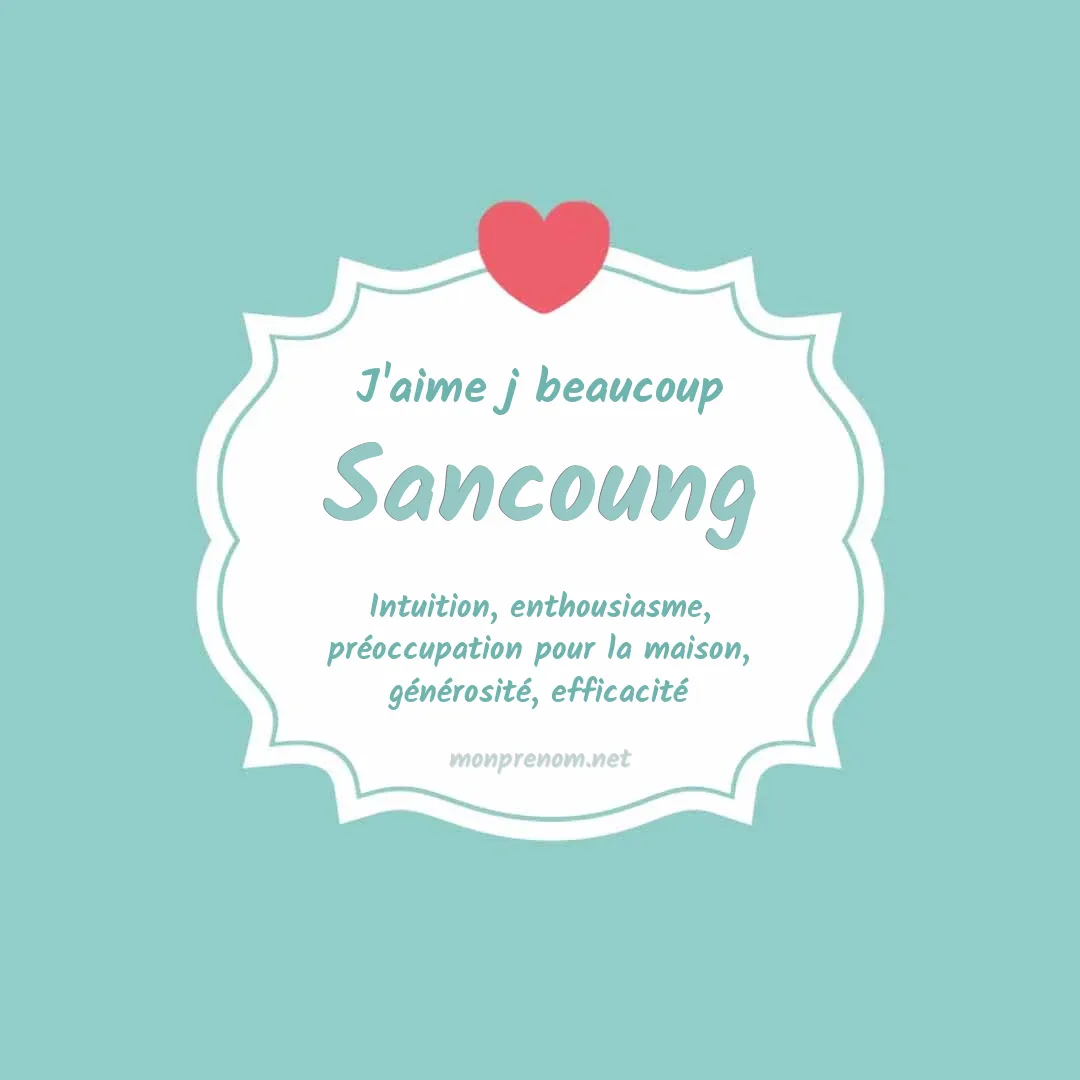 J'aime beaucoup Sancoung
