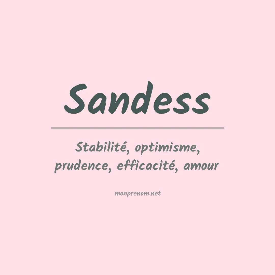 Signification du prénom Sandess
