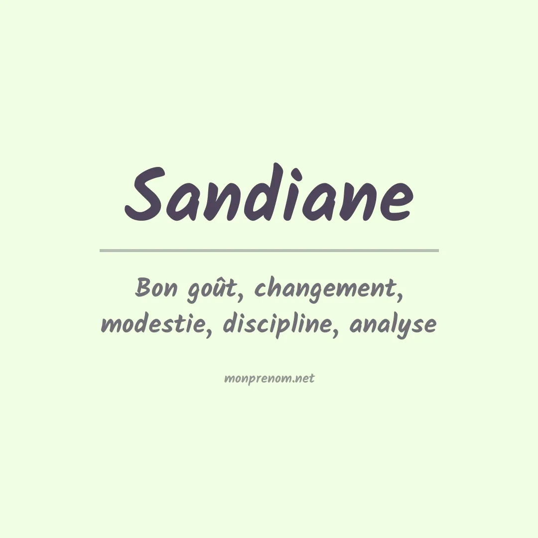 Signification du prénom Sandiane