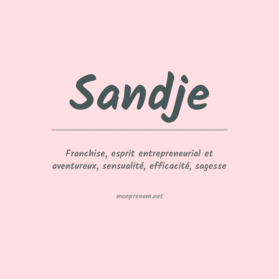 Signification du prénom Sandje