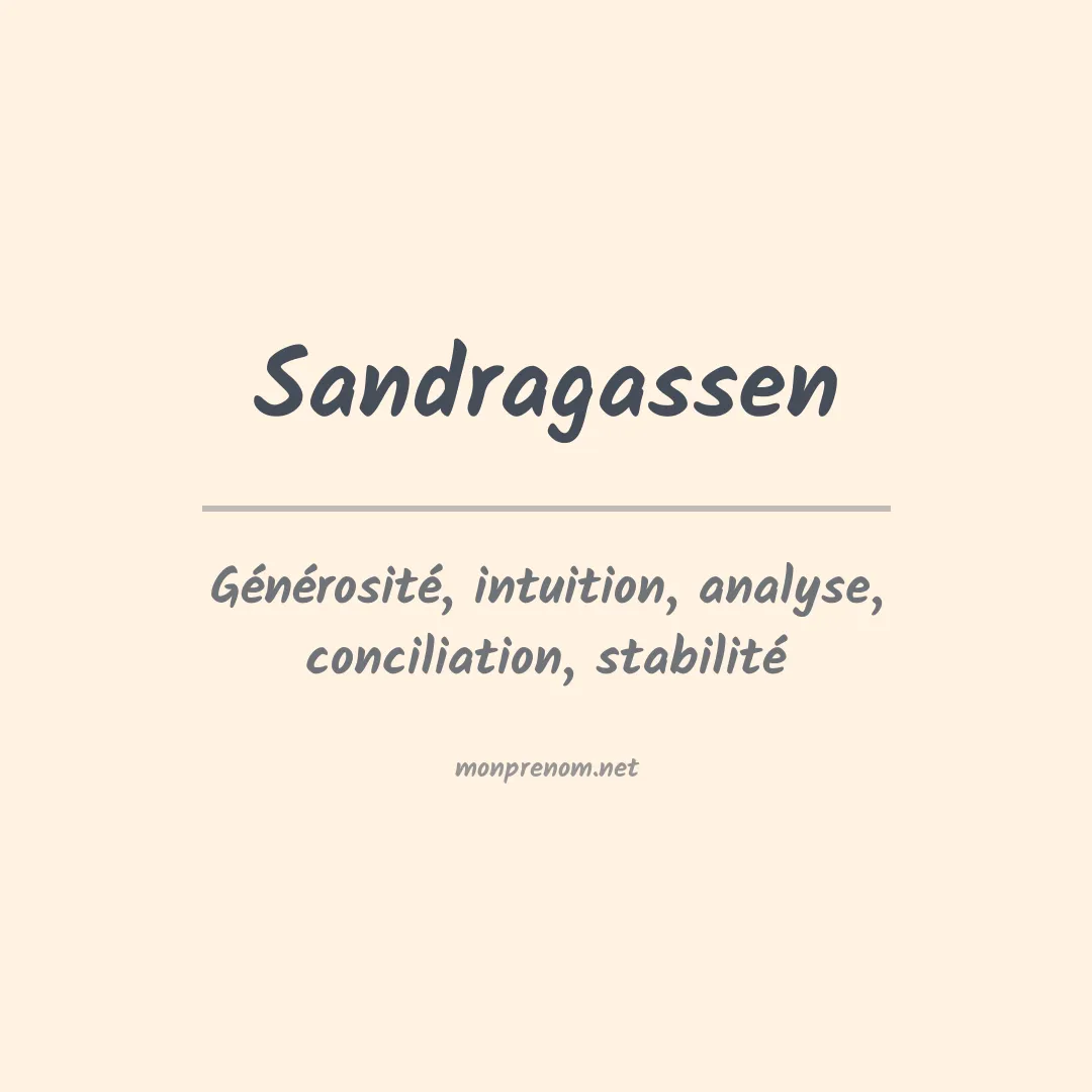 Signification du prénom Sandragassen
