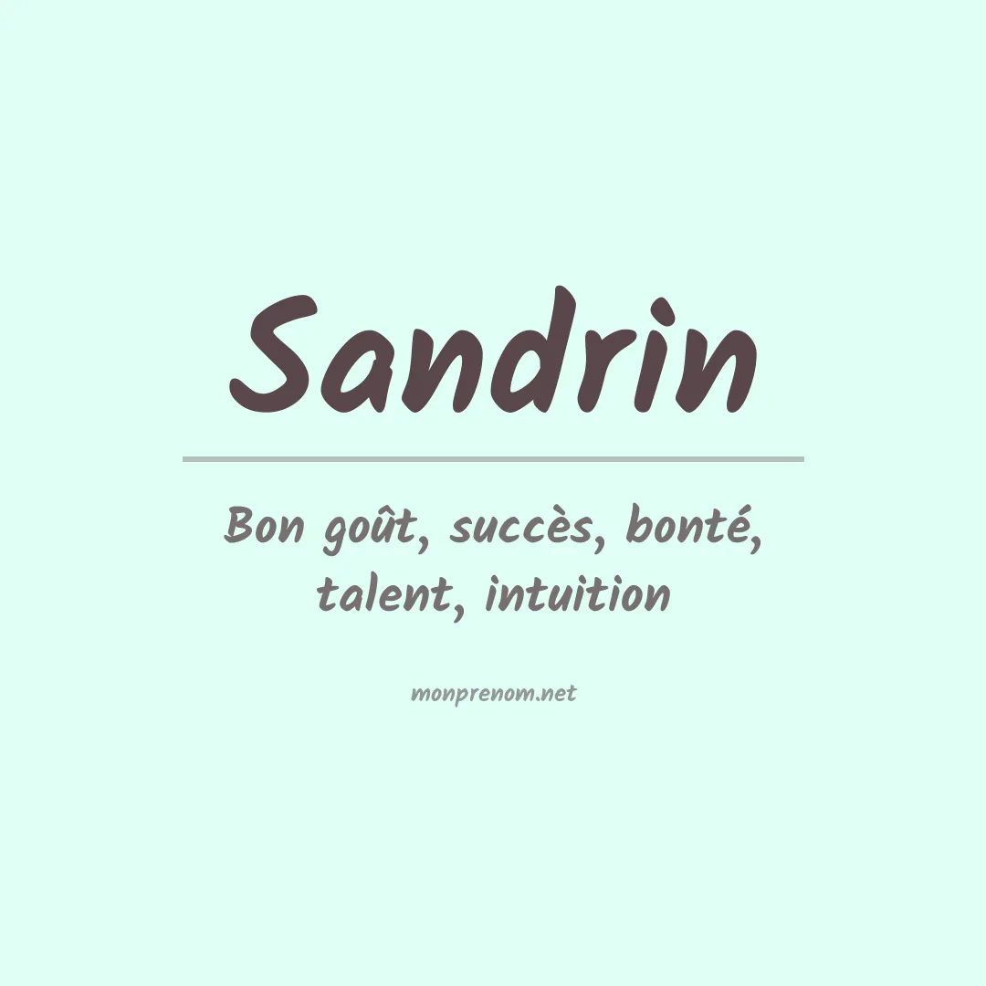 Signification du prénom Sandrin