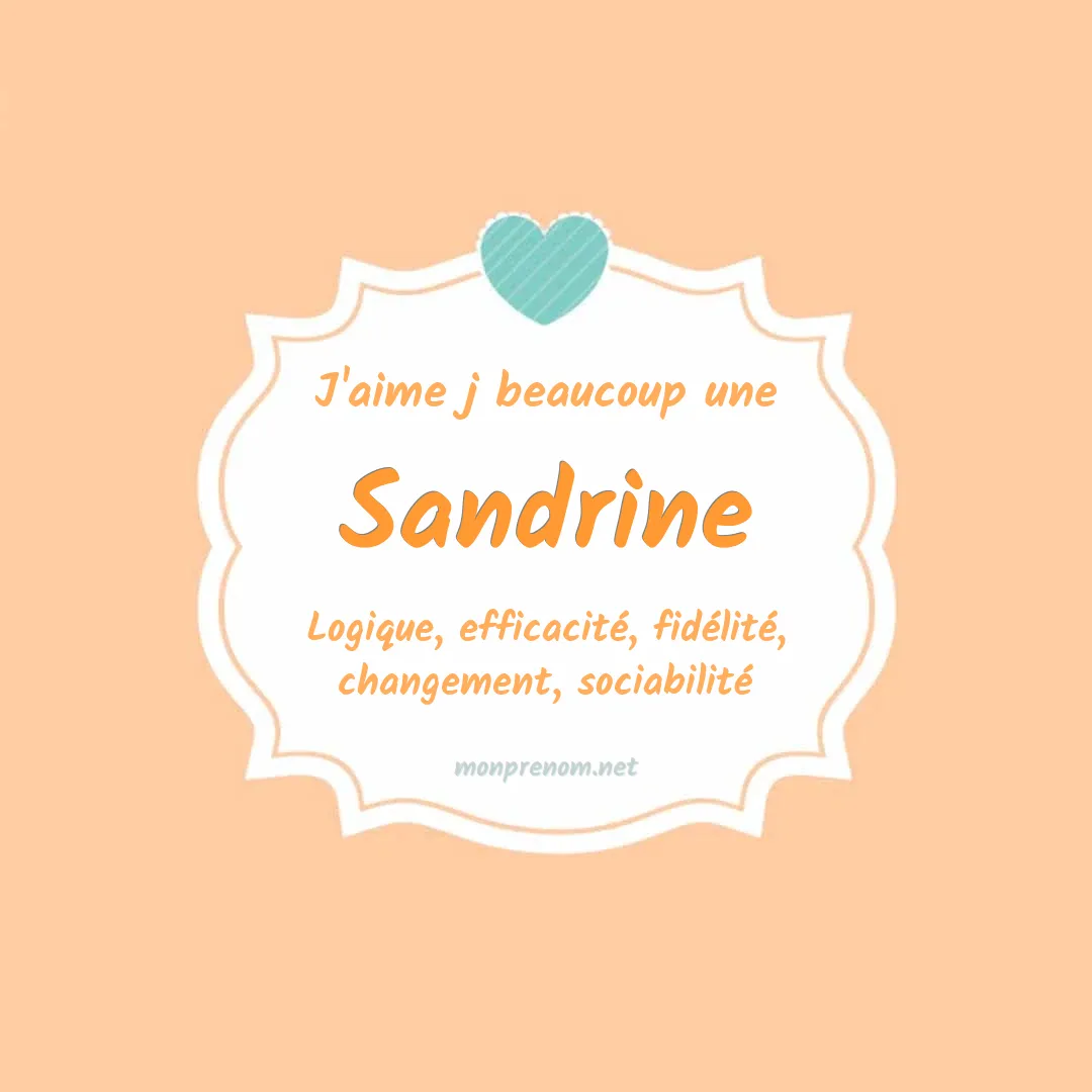 J'aime beaucoup Sandrine