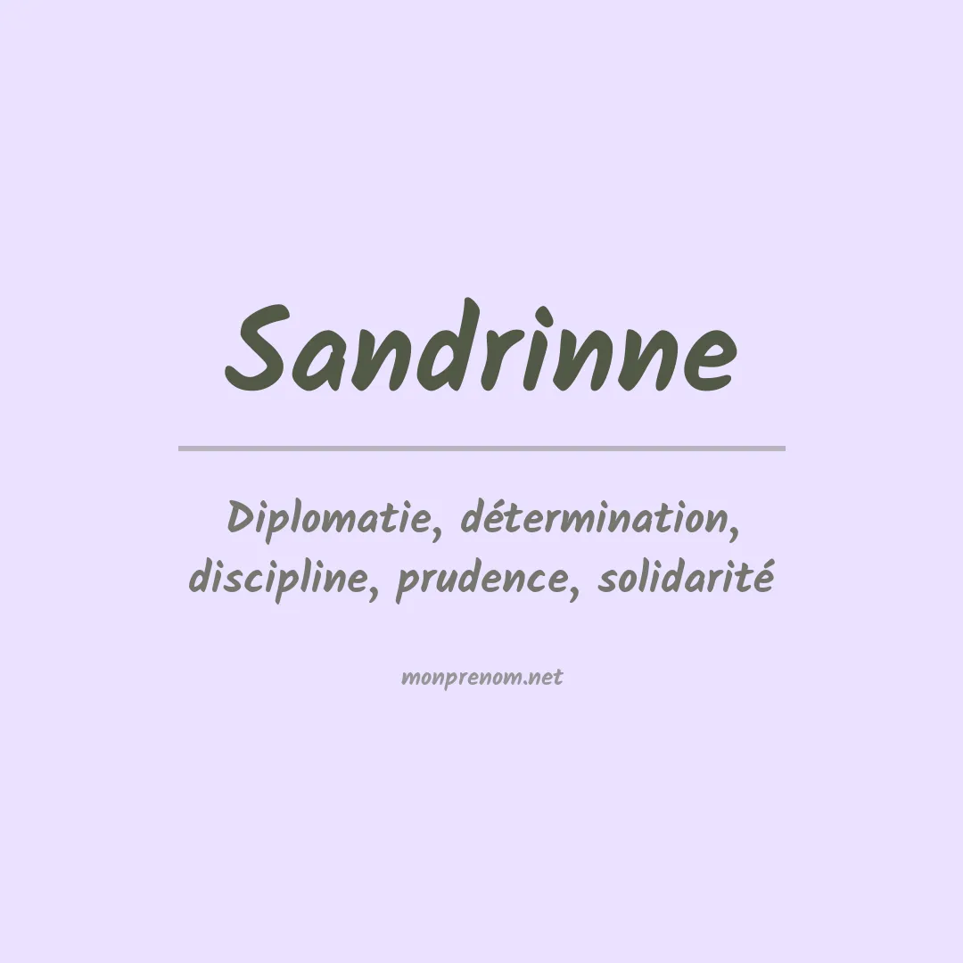 Signification du prénom Sandrinne
