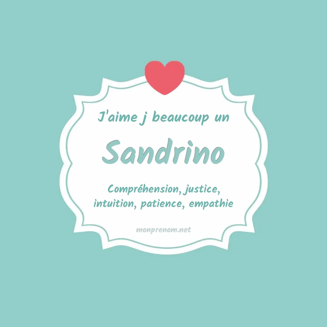 J'aime beaucoup Sandrino