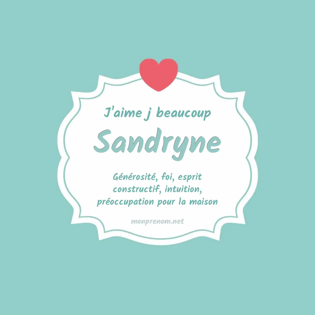 J'aime beaucoup Sandryne