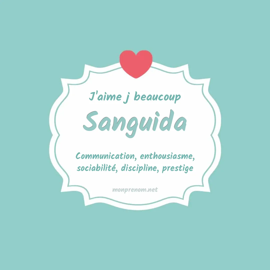 J'aime beaucoup Sanguida