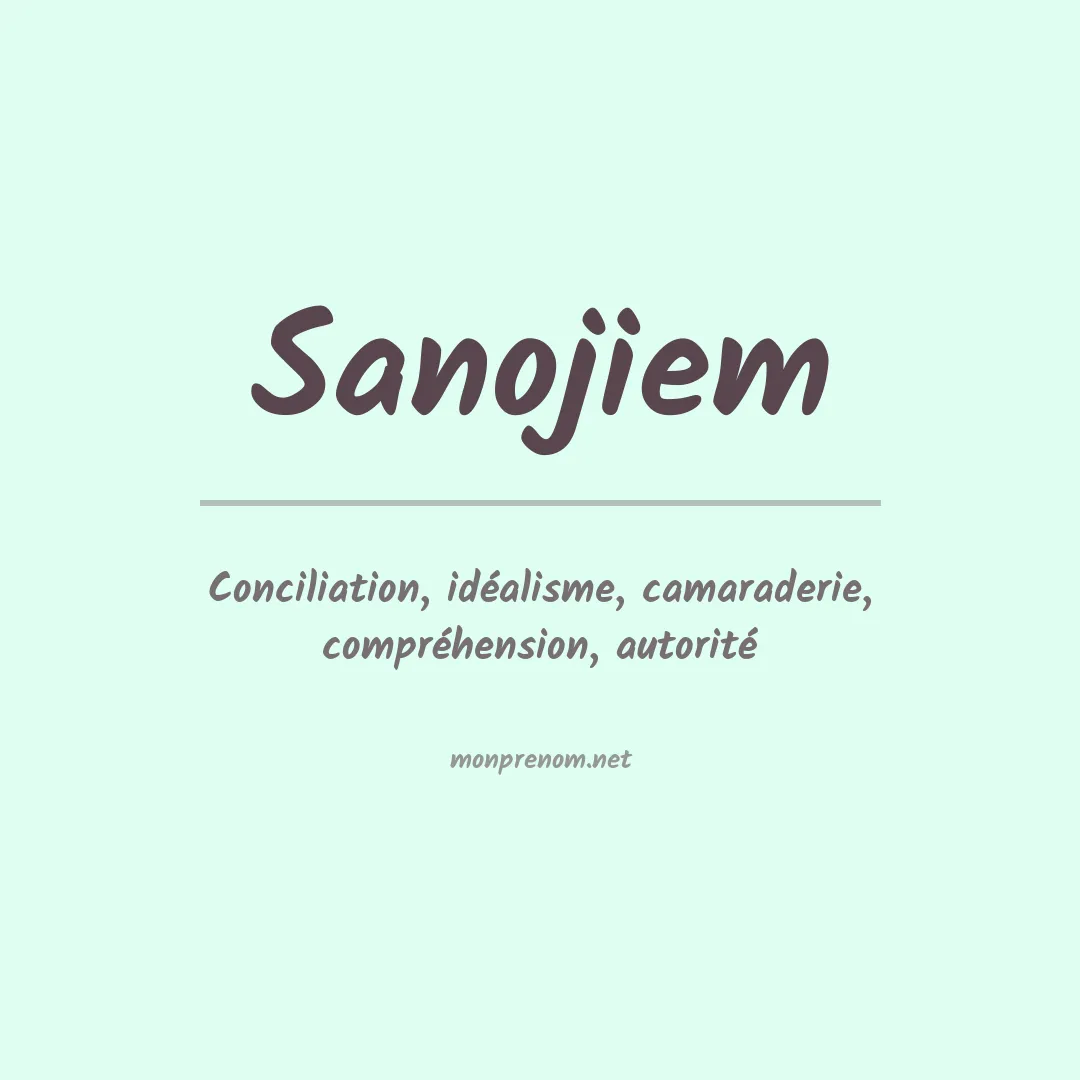 Signification du prénom Sanojiem