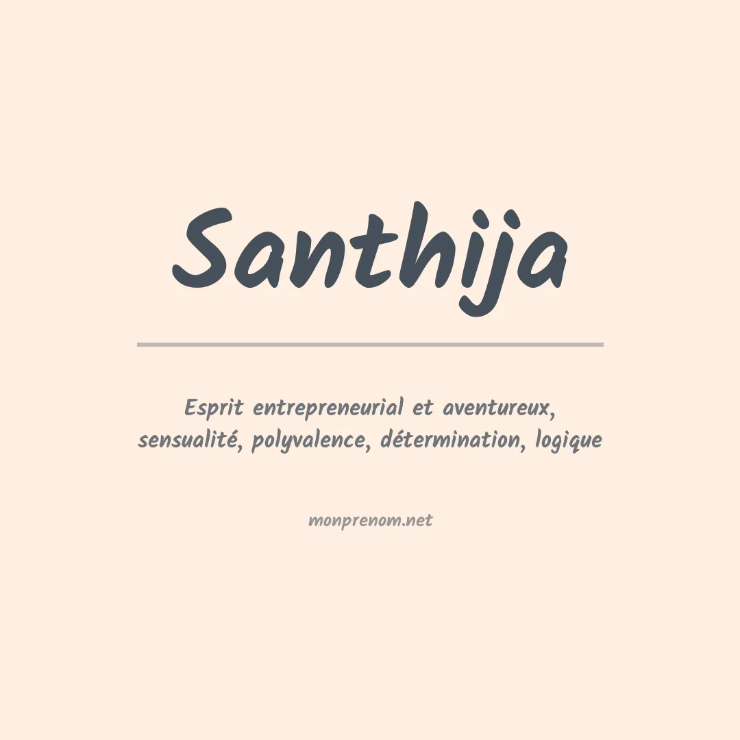 Signification du prénom Santhija