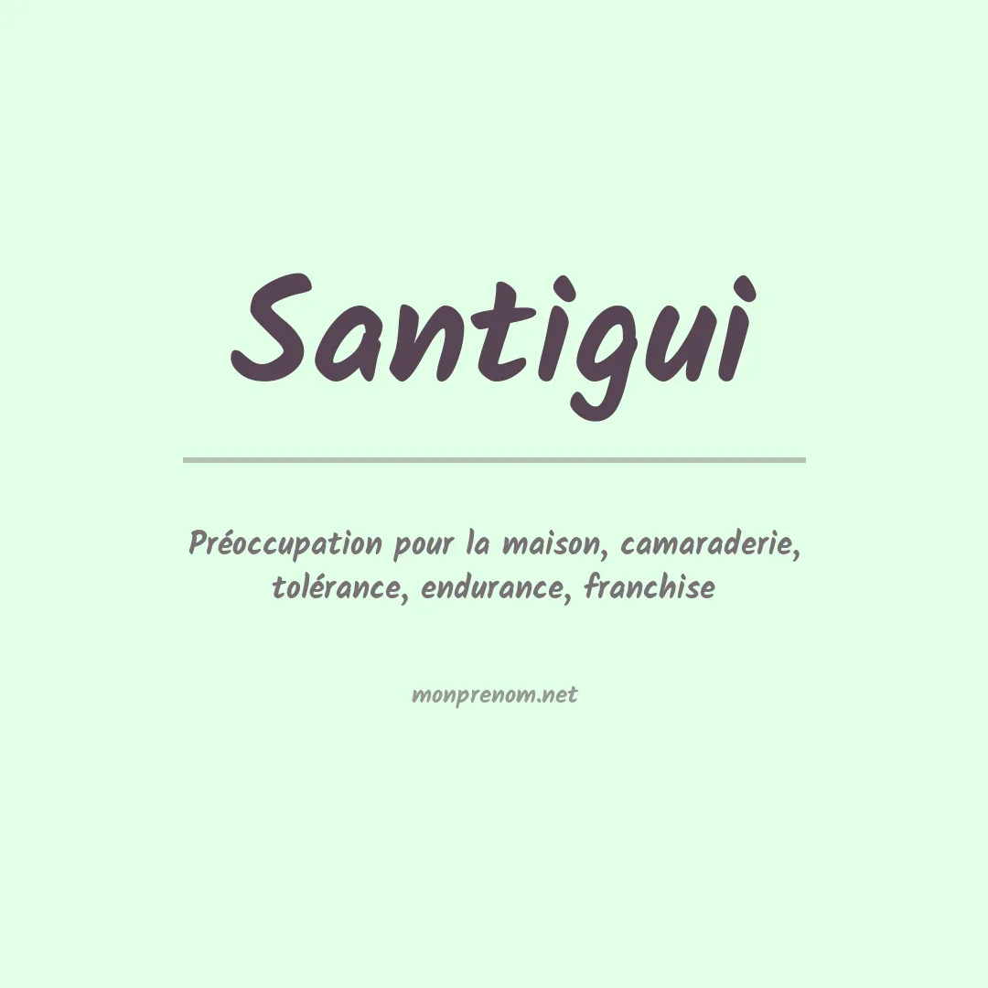 Signification du prénom Santigui