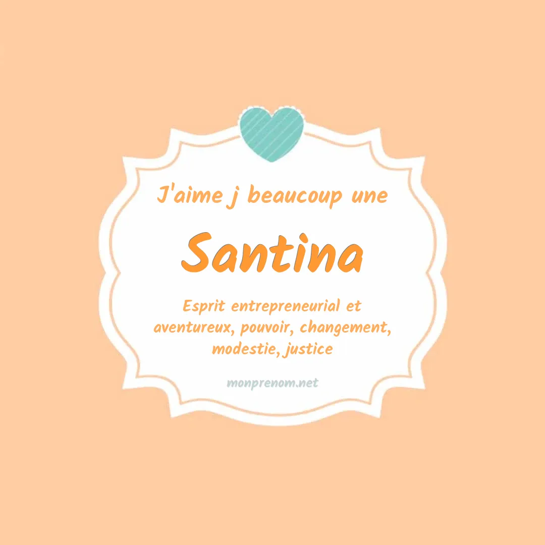J'aime beaucoup Santina