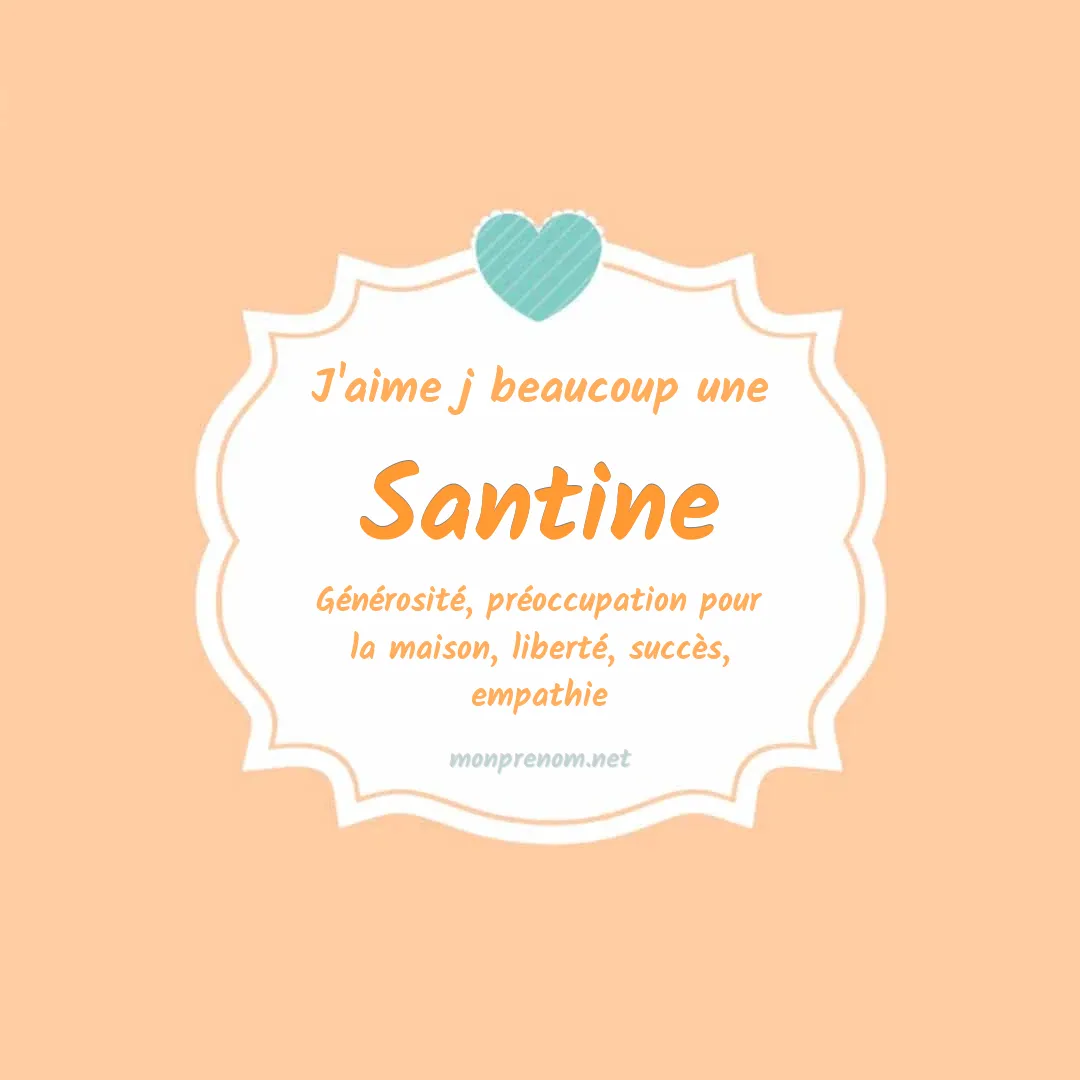 J'aime beaucoup Santine