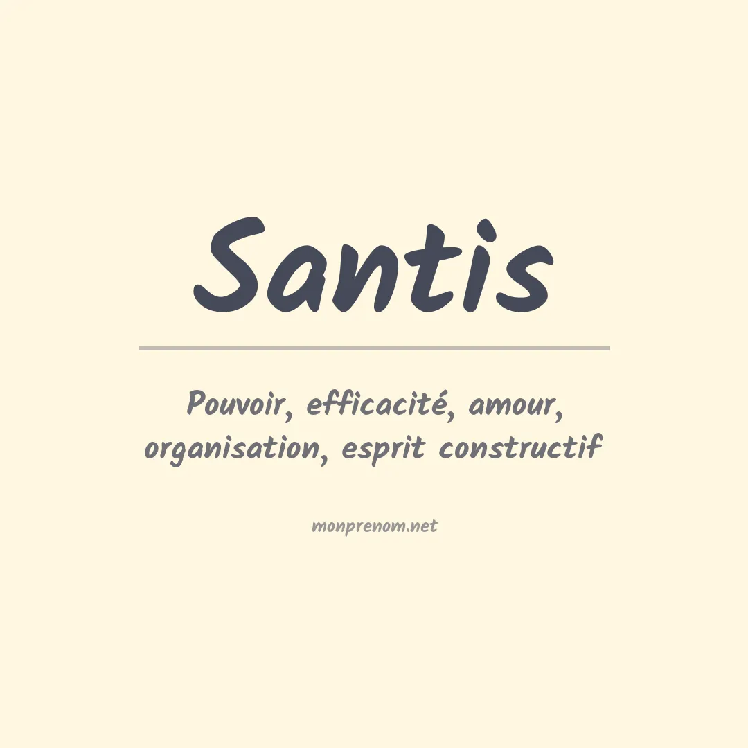 Signification du prénom Santis