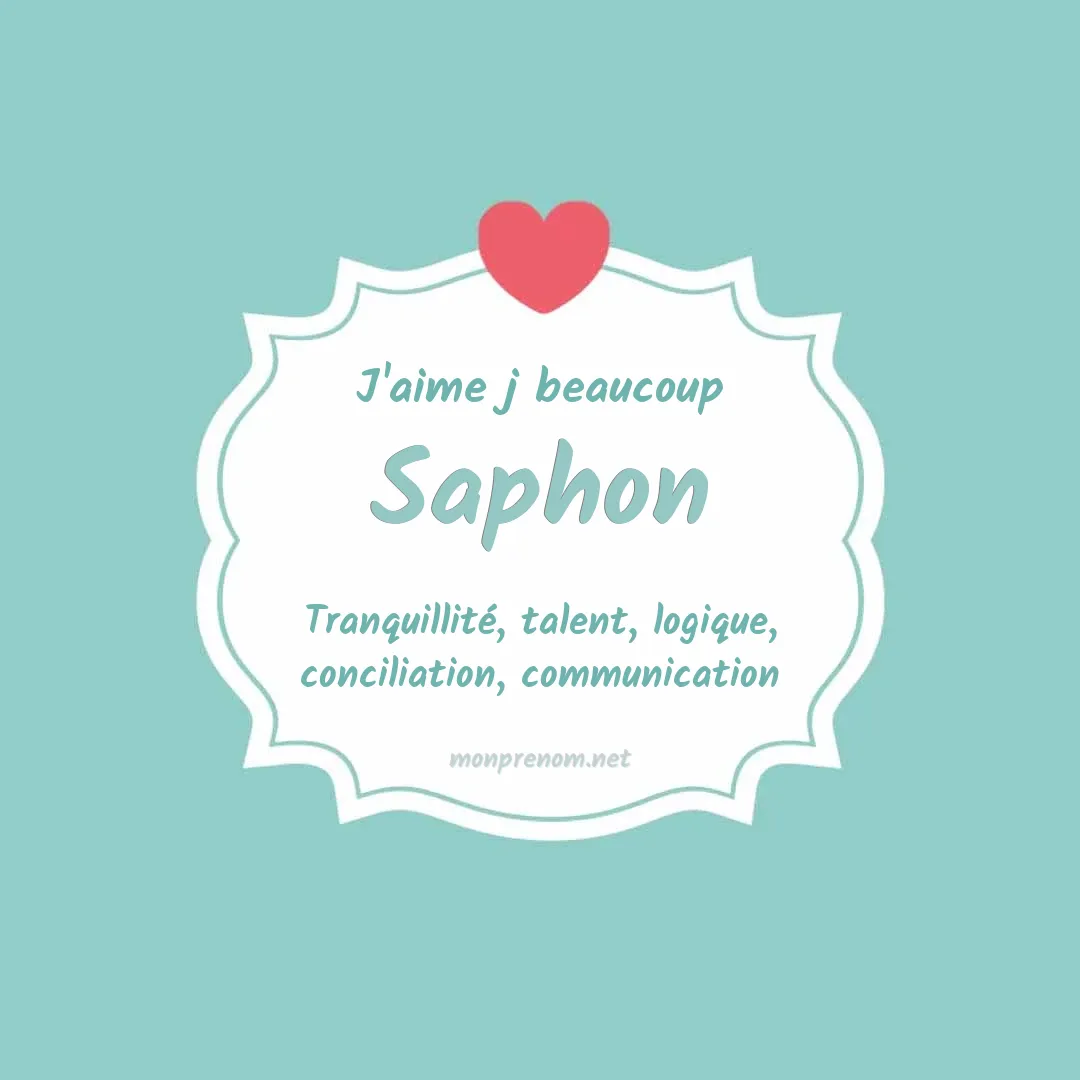 J'aime beaucoup Saphon