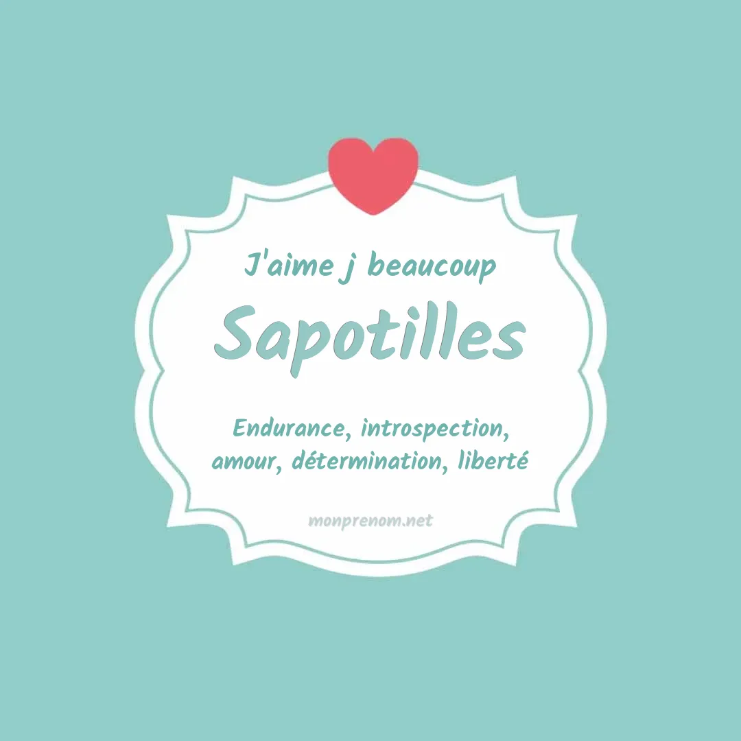 J'aime beaucoup Sapotilles