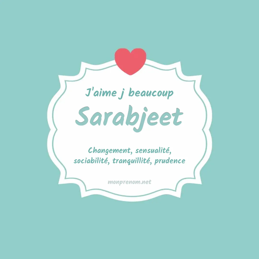 J'aime beaucoup Sarabjeet