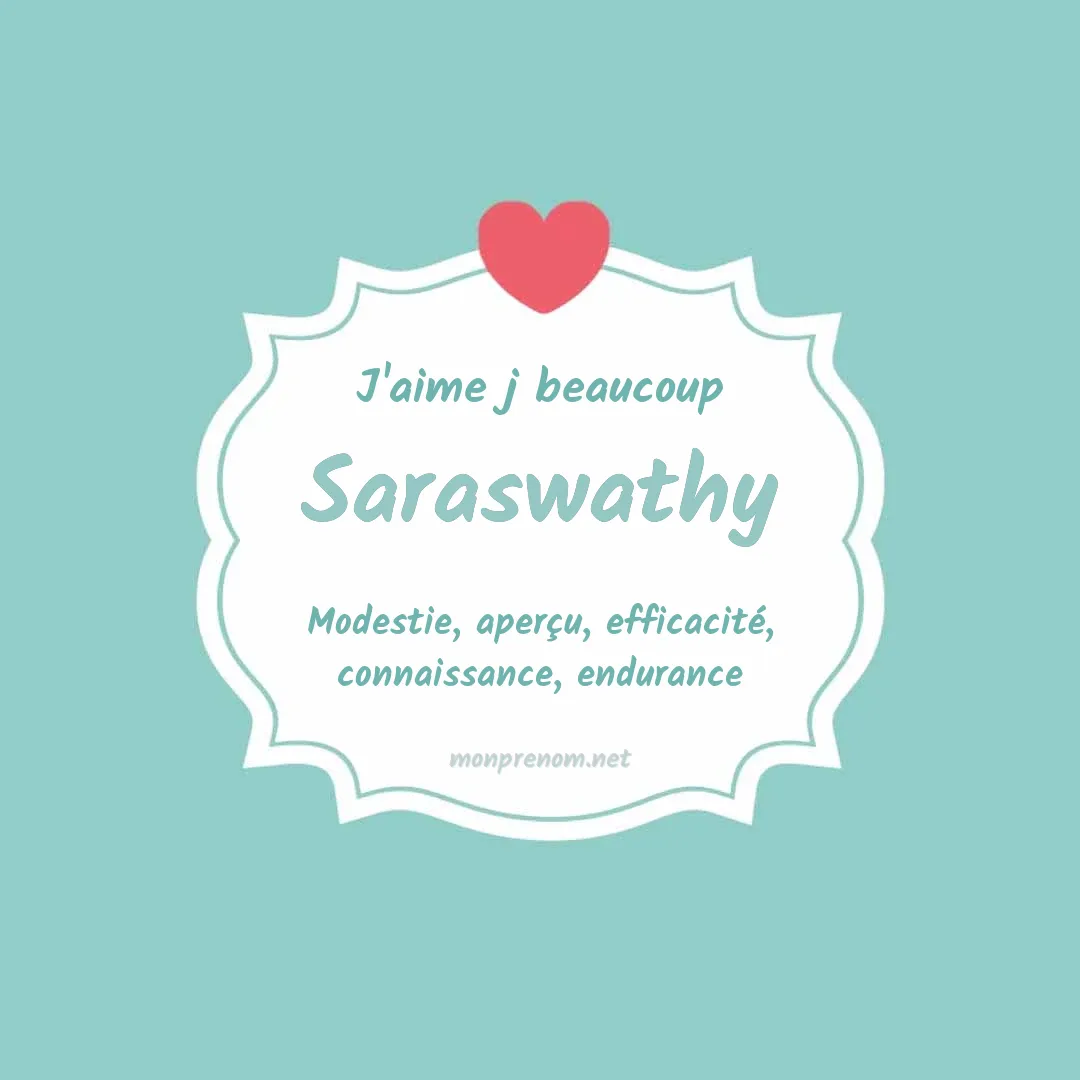 J'aime beaucoup Saraswathy