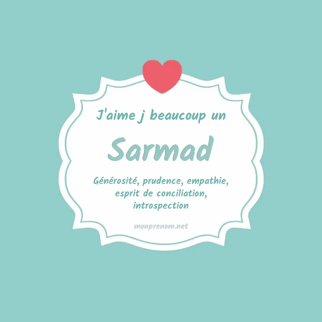 J'aime beaucoup Sarmad