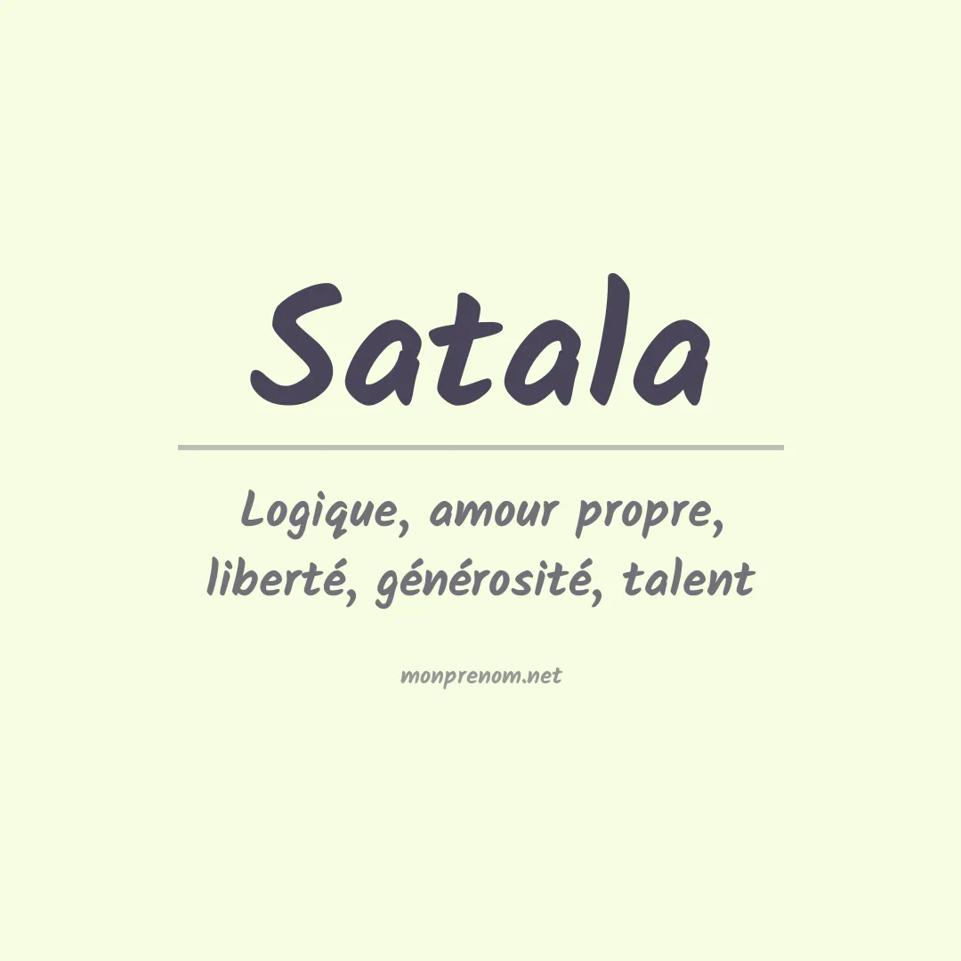 Signification du prénom Satala
