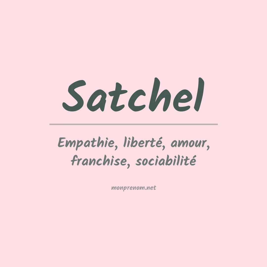 Signification du prénom Satchel