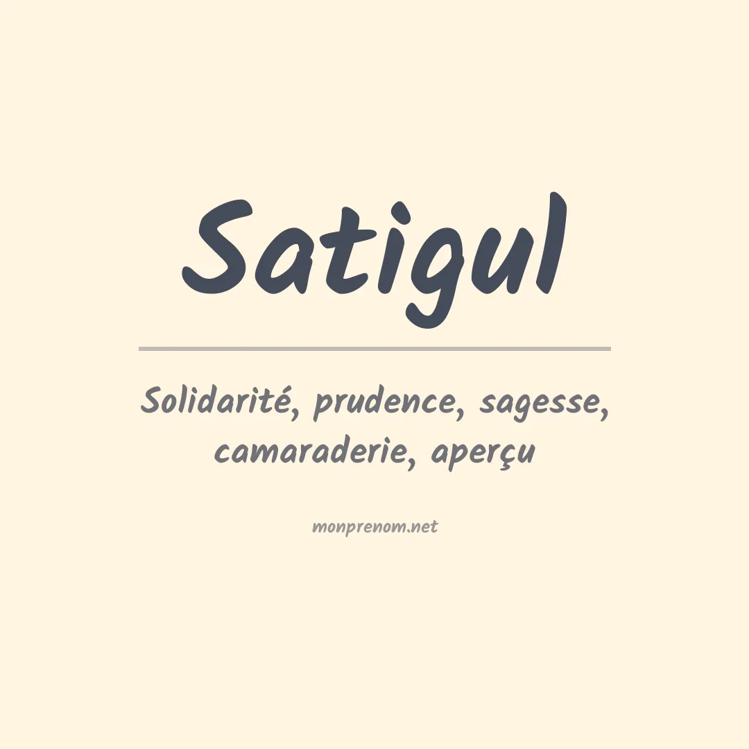 Signification du prénom Satigul