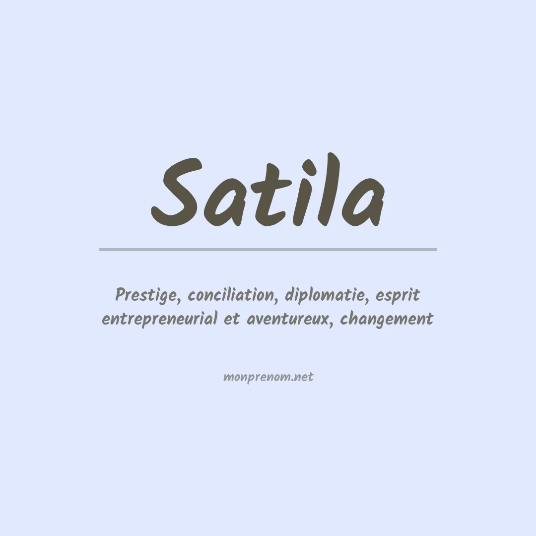 Signification du prénom Satila