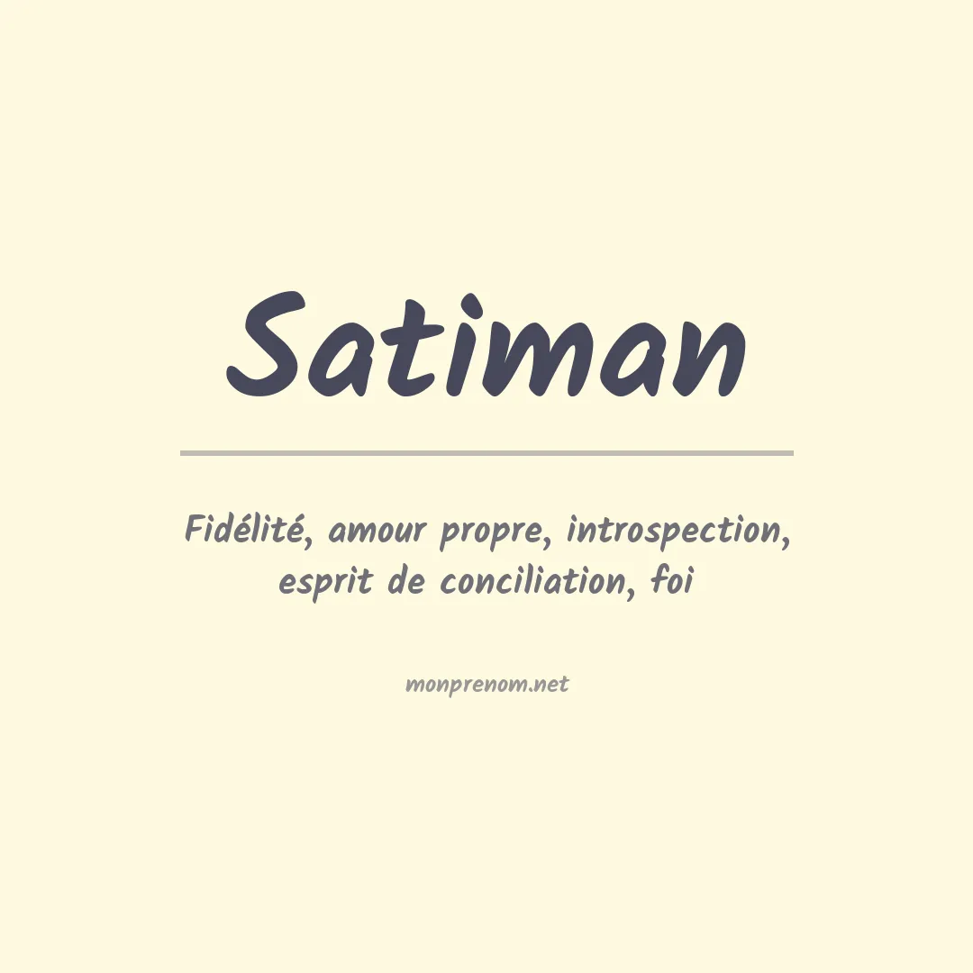 Signification du prénom Satiman