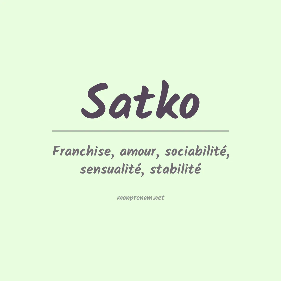 Signification du prénom Satko
