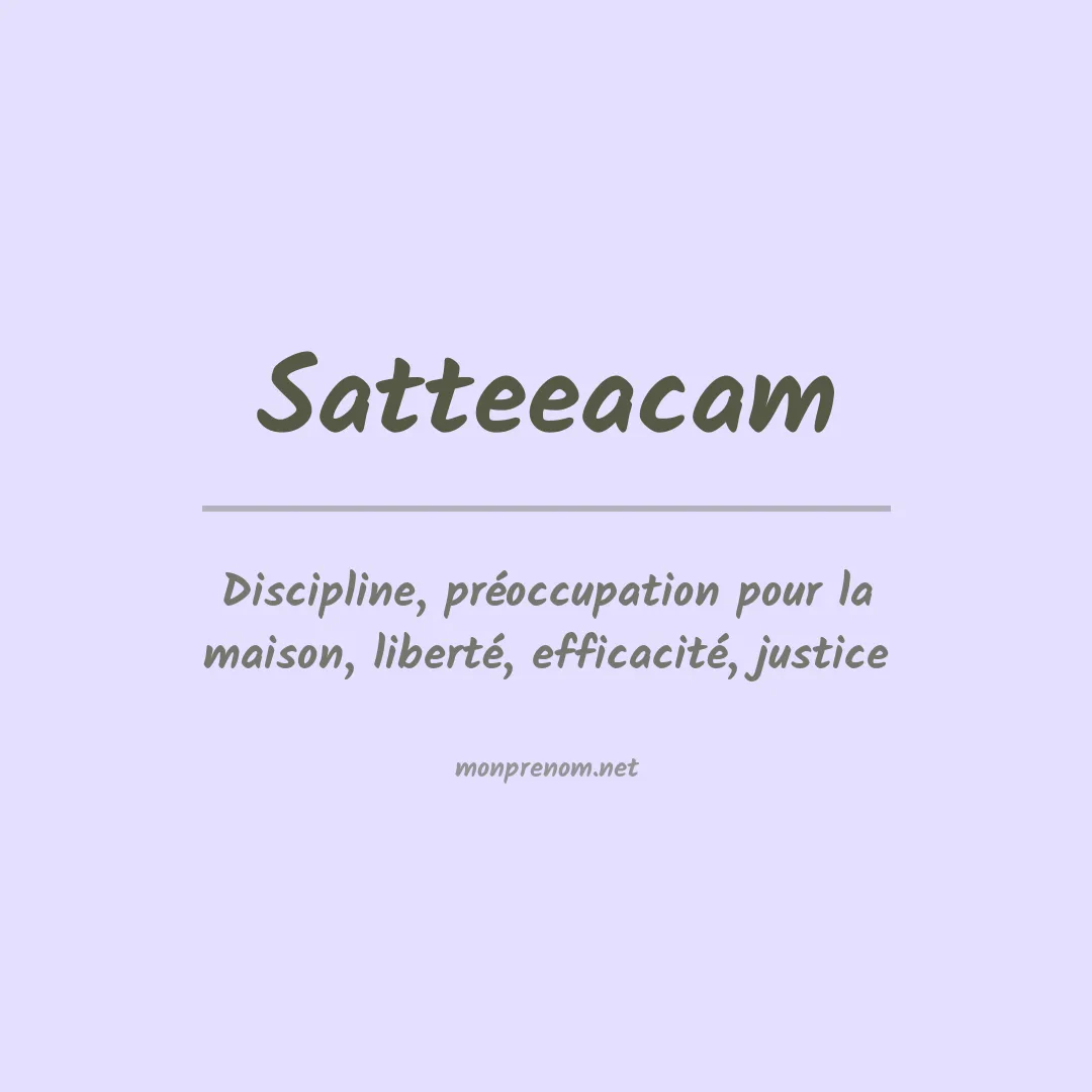 Signification du prénom Satteeacam