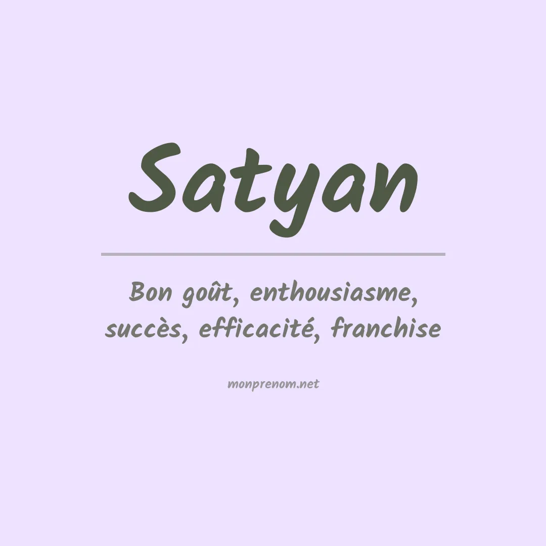 Signification du prénom Satyan