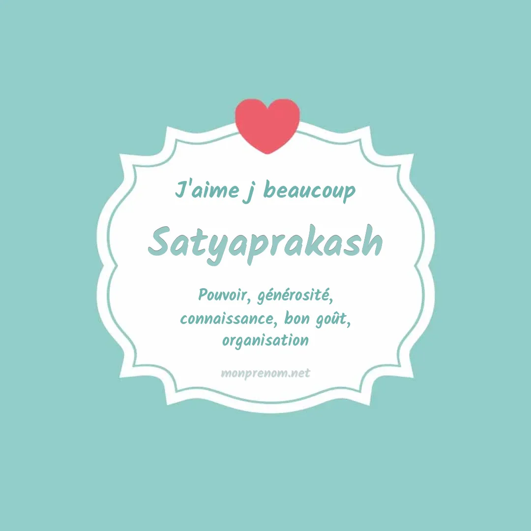 J'aime beaucoup Satyaprakash