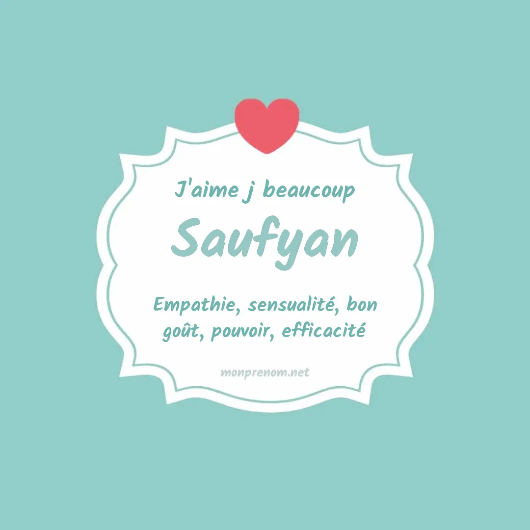 J'aime beaucoup Saufyan