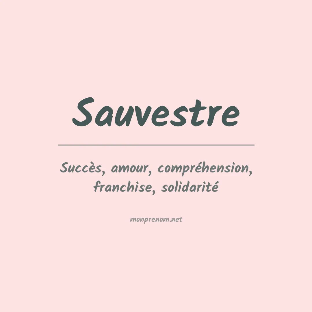 Signification du prénom Sauvestre