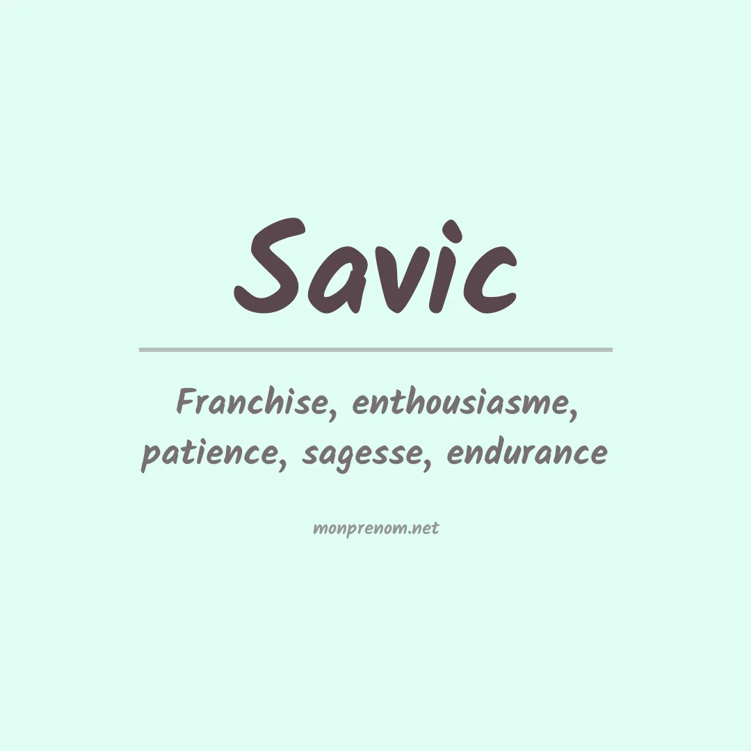 Signification du prénom Savic