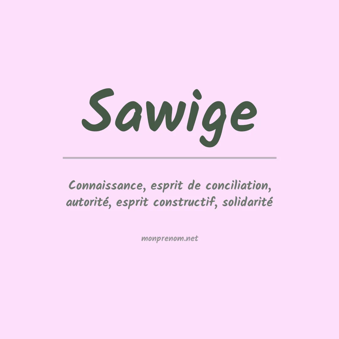 Signification du prénom Sawige